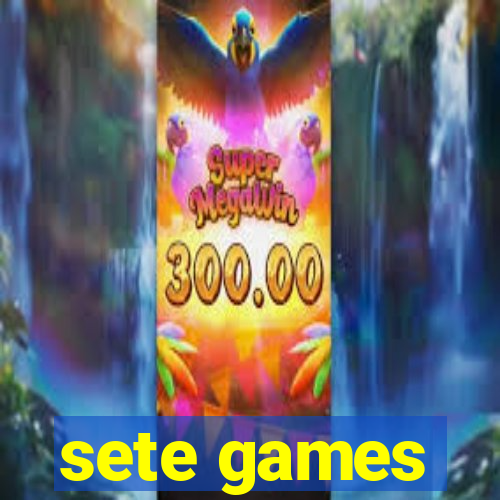 sete games